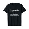 Trichologist Definition Meaning Hair Scalp Trichology T-Shirt