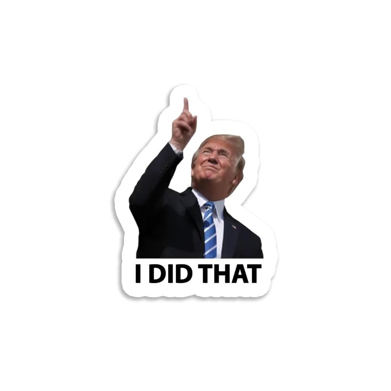 Trump I Did That Style 3 Sticker Decal Notebook Car