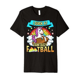 Funny Fantasy Football Unicorn I Suck Loser Draft Party Gift Premium T-Shirt
