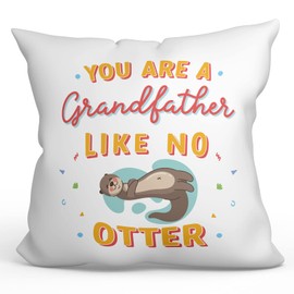 MUGFFINS GRANDFATHER/GRANDPA Cushion Padding included - in English - You are like no Otter - Funny gift - Pillow: cover and filling 15.7x15.7 inches
