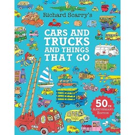 Cars and Trucks and Things that Go: 50th Anniversary Edition