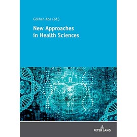 New Approaches in Health Sciences