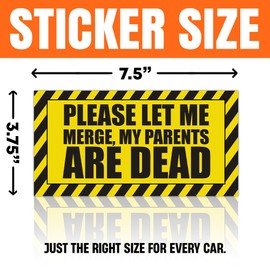MAIANEY [7.5"x3.75"] Please Let Me Merge My Parents are Dead Bumper Sticker Funny Bumper Stickers for Car Driver Dark Jokes Pranks Offensive Gag Gifts Decorations Car Truck Automobile Vehicle