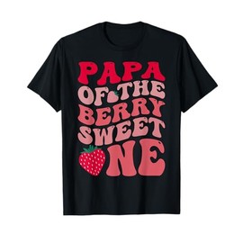 Papa Of The Berry Sweet One Strawberry First Birthday T-Shirt