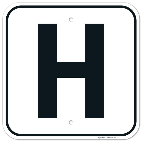 Letter H Sign, 12x12 Inches, Rust Free .040 Aluminum, Fade