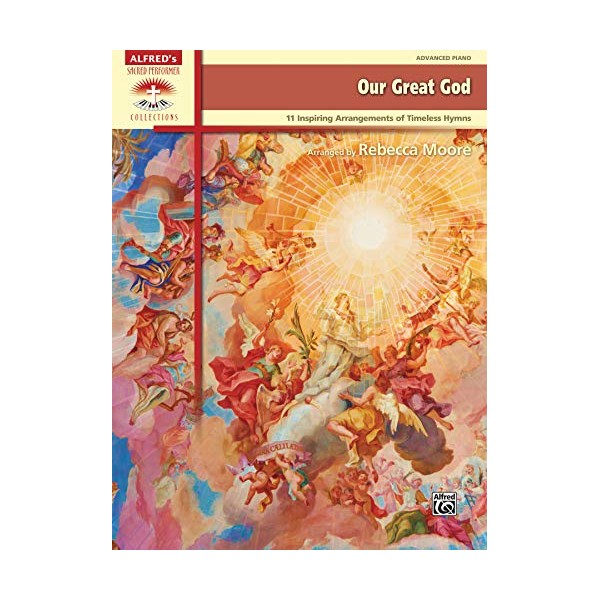 Our Great God: 11 Inspiring Arrangements of Timeless Hymns (Sacred