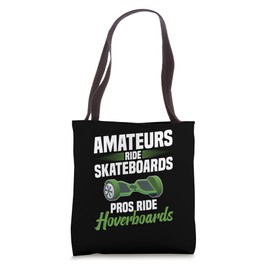 Hoverboarding Pros Ride Hoverboard One Wheel Hoverboard Tote Bag