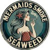Beach Mermaids Smoke Seaweed Funny Rustic Wall Metal Tin Signs