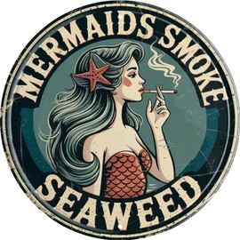 Beach Mermaids Smoke Seaweed Funny Rustic Wall Metal Tin Signs Decor 8x8 in