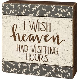 Primitives by Kathy Slat Box Sign - I Wish Heaven Had Visiting Hours, Wooden