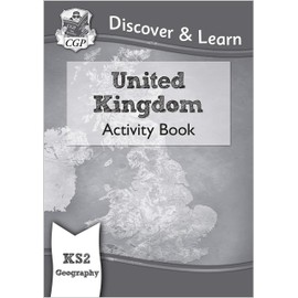 KS2 Geography Discover & Learn: United Kingdom Activity Book (CGP KS2 Geography)