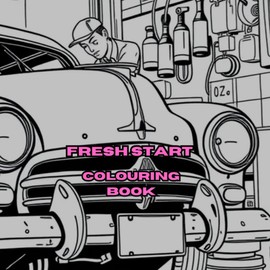 Fresh Start: Enjoy watching this little car make a refit revival. Please bring this book to life with colour.