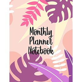 Monthly Planner Notebook: 2020 Schedule Organizer - Undated Calendar and ToDo List Tracker And Planner