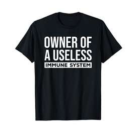 Autoimmune Disease Owner of Useless Immune System Funny Gift T-Shirt
