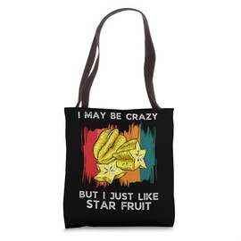 Vintage I May Be Crazy But I Just Like Star Fruit Food Lover Tote Bag