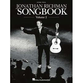 Jonathan Richman Songbook Volume 2 | Guitar Sheet Music Book for Acoustic Guitar and Voice | 24 Fan Favorite Songs with Chord Diagrams | Handwritten Performance Notes | Indie Rock Songbook