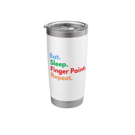 Eat Sleep Finger Paint Repeat Finger Paint Lovers & Teachers Stainless Steel Insulated Tumbler
