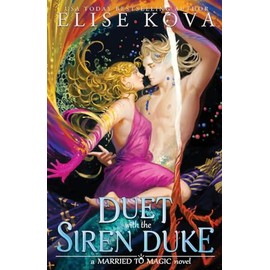 A Duet with the Siren Duke (Married to Magic)