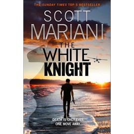 The White Knight: The new action-packed adventure thriller from the Sunday Times Bestselling author: 27