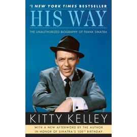 His Way: The Unauthorized Biography of Frank Sinatra