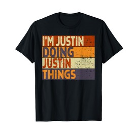 Retro I'm JUSTIN Doing JUSTIN Things Funny Birthday Joke T-Shirt