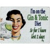 I'M ON THE GIN AND TONIC DIET Metal Advertising Sign