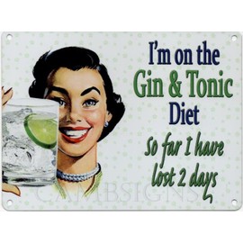 I'M ON THE GIN AND TONIC DIET Metal Advertising Sign (SMALL 200mm X 150mm)