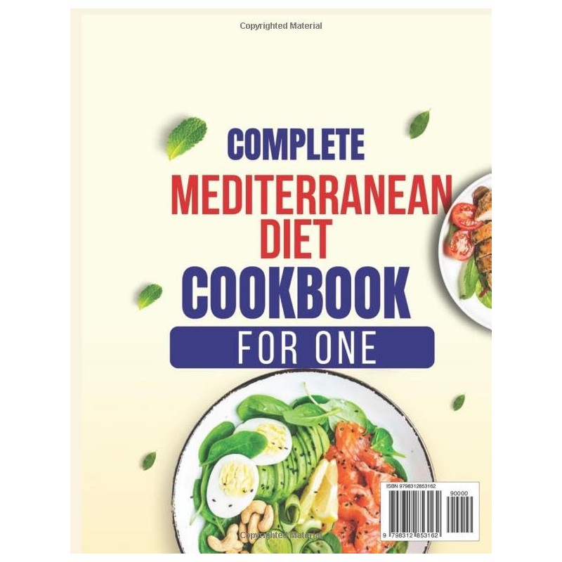  Complete Mediterranean Diet Cookbook for One: Healthy, Delicious Meals