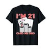 I’m 21 Card Me Bro Funny Legal 21 Year Old