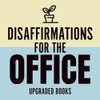 Disaffirmations for the Office