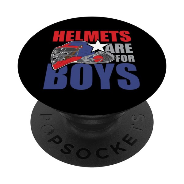Helmets Are For Boys for a Lacrosse player PopSockets Swappable