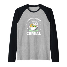I'm Just Here For The Cereals Funny Cereals Day Food Lover Raglan Baseball Tee