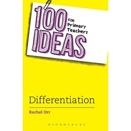 100 Ideas for Primary Teachers: Differentiation (100 Ideas for Teachers)
