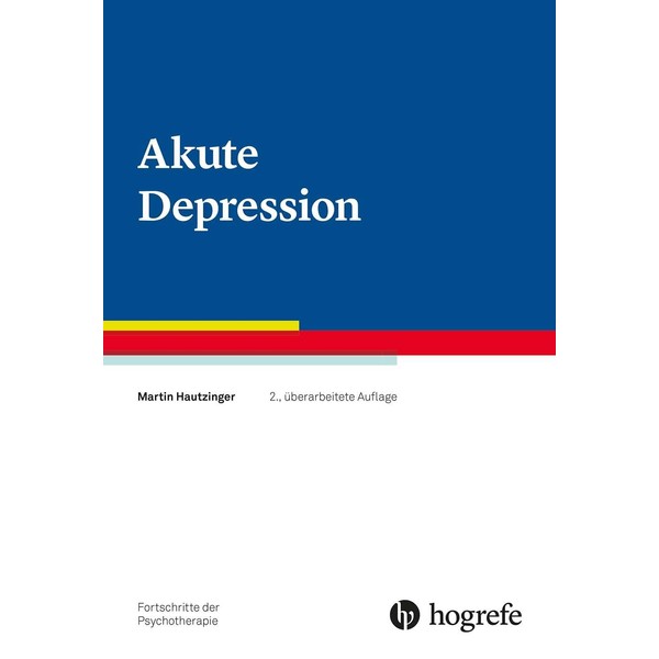 Akute Depression (Fortschritte der Psychotherapie)