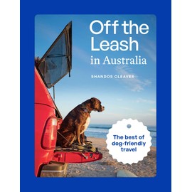 Off the Leash in Australia: Guide to Dog-friendly Travel