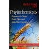 Phytochemicals: Occurrence in Nature, Health Effects and Antioxidant Properties (Progress