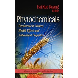 Phytochemicals: Occurrence in Nature, Health Effects and Antioxidant Properties (Progress in Food Science and Technology)