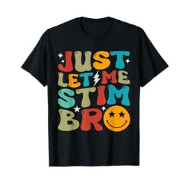 Groovy Just Let Me Stim Bro Kids Boys Funny Autism Awareness T-Shirt