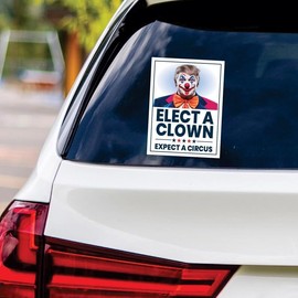 Elect A Clown Expect A Circus Vinyl Sticker, Resist Hate Decal, Anti-Trump, Resist Racism, Resist Fascism Car Bumper Sticker, VP14059-6" x 4.5"