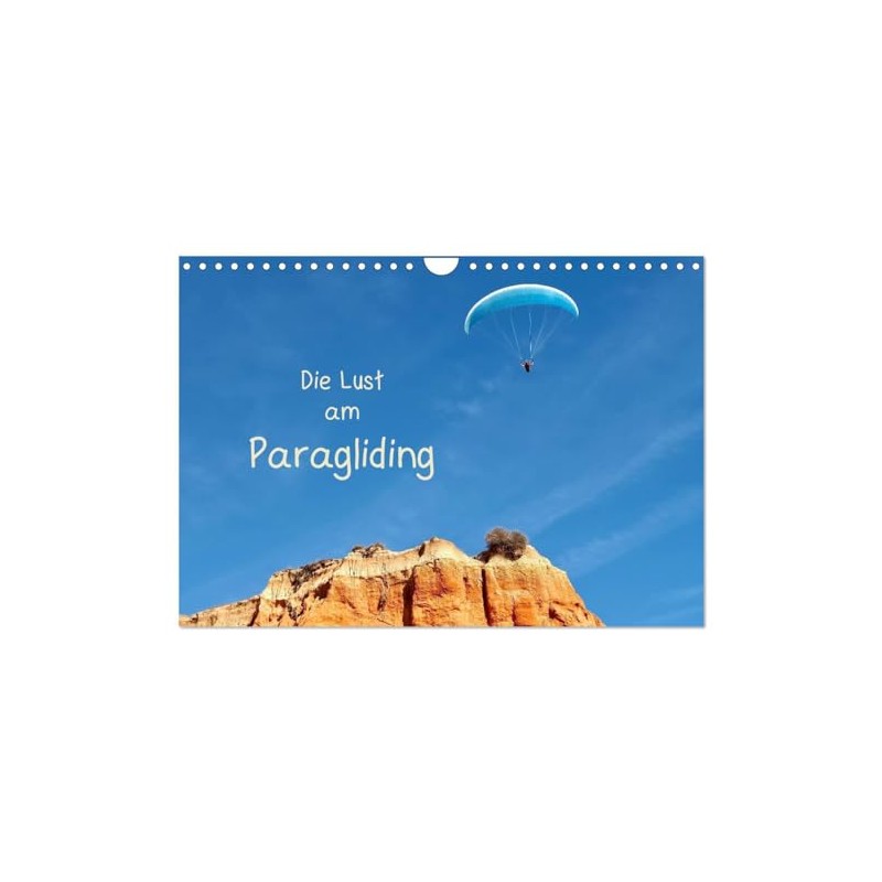Die Lust am Paragliding (Wall Calendar 2026 DIN A4 Landscape),