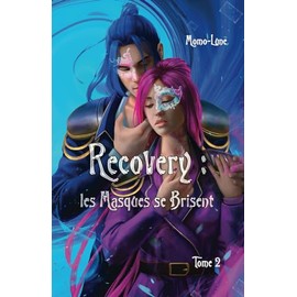 Recovery: les Masques se Brisent