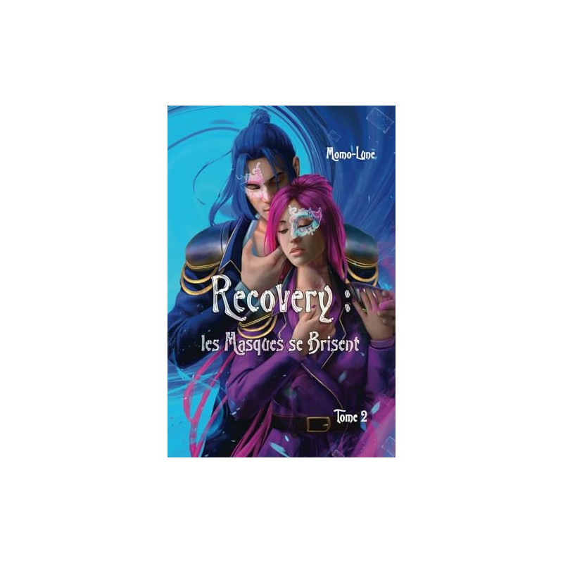 Recovery: les Masques se Brisent