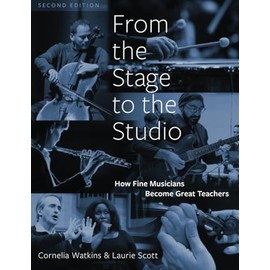 From the Stage to the Studio: How Fine Musicians Become Great Teachers