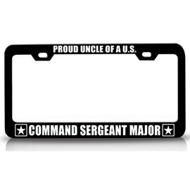 Custom Brother - Proud Uncle of A U S Command Sergeant Major Army Metal Car SUV Truck License Plate Frame Bl l36