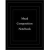 Mead Composition Notebook: Wide Ruled Comp Book, Writing Journal Notebook