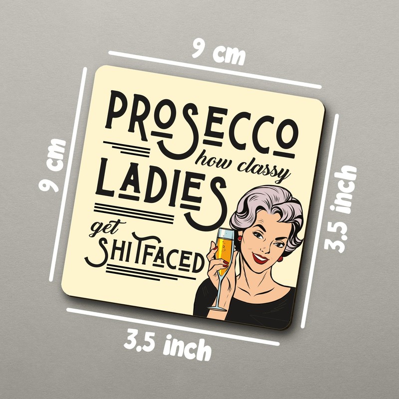 Dorothy Spring Quirky and Sassy Coaster with Funny Prosecco Quote