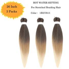Pre Stretched Braiding Hair Extensions 3 Packs 26 Inch Black Blond Beige Ombre Braiding Hair Synthetic Braids Hair Extension for Women Hot Water Setting(26Inch,1B27613)