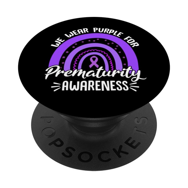 Nicu Prematurity Awareness Newborn Preemie We Wear Purple PopSockets with