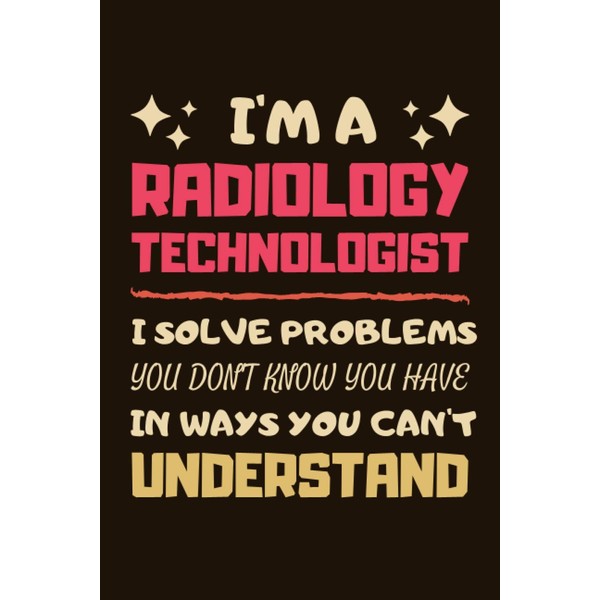 Radiology Technologist Gifts: Blank Lined Notebook Journal Diary Paper, a