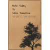 Note Today To Save Tomorrow: Your words will shape your